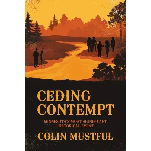 Ceding Contempt: Minnesota's Most Significant Historical Event