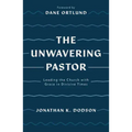 The Unwavering Pastor: Leading the Church with Grace in Divisive Times