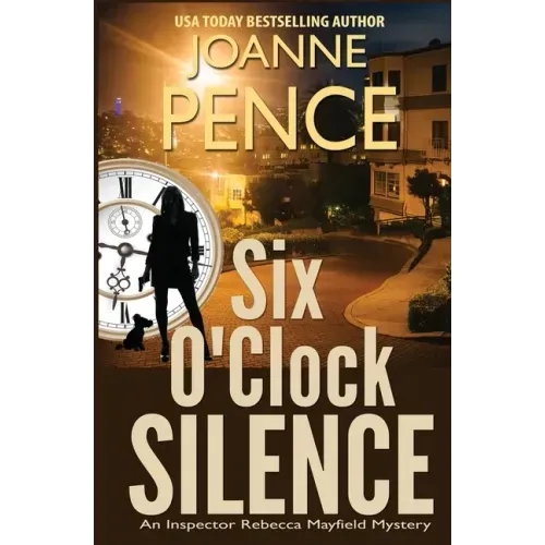 Six O'Clock Silence: An Inspector Rebecca Mayfield Mystery