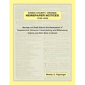 Essex County, Virginia Newspaper Notices, 1738-1938: Marriage and Death Notices from the Newspapers of Tappahannock, Richmond, Fredericksburg, and Wil