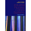 Industrial Process Control Systems, Second Edition