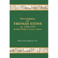 Descendants of Thomas Stone, ca.1720-1791 of Prince William County, Virginia
