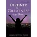 Destined For Greatness Volume One: My Storms