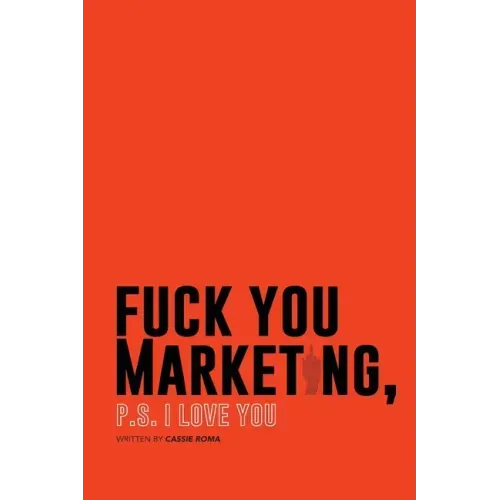 F*ck You Marketing: PS I love you