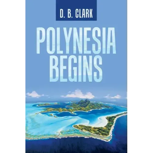 Polynesia Begins