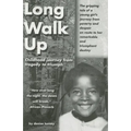 Long Walk Up: Childhood journey from tragedy to triumph
