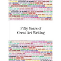 Fifty Years of Great Art Writing: From the Hayward Gallery