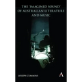 The 'Imagined Sound' of Australian Literature and Music