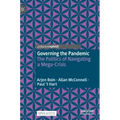 Governing the Pandemic: The Politics of Navigating a Mega-Crisis