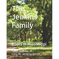The Jenkins Family: Roots in Mississippi