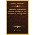 The Greek Sages Before Plato in the Light of the Wisdom of the Mysteries