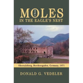 Moles in the Eagle's Nest