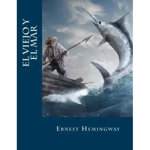 El viejo y el mar (Spanish Edition)