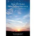 How We Built Our Dream Practice: Innovative Ideas for Building Yours