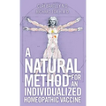 A Natural Method for an Individualized Homeopathic Vaccine