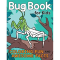 Bug Book for Kids: Coloring Fun and Awesome Facts