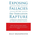 Exposing the Fallacies of the Pre-Tribulation Rapture: A Biblical Examination of Christ's Second Coming