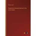 Progressive Colloquial Exercises in the Lushai Dialect