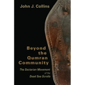 Beyond the Qumran Community: The Sectarian Movement of the Dead Sea Scrolls