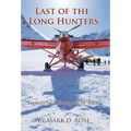 Last of the Long Hunters: Exploits of a Young Arctic Pilot