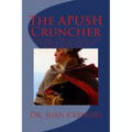 The APUSH Cruncher: A Guide for Passing the AP American History Exam with Ease