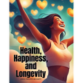 Health, Happiness, and Longevity