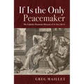 If Is the Only Peacemaker: The Catholic Humanist Rhetoric of as You Like It