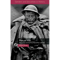 Men of War: Masculinity and the First World War in Britain