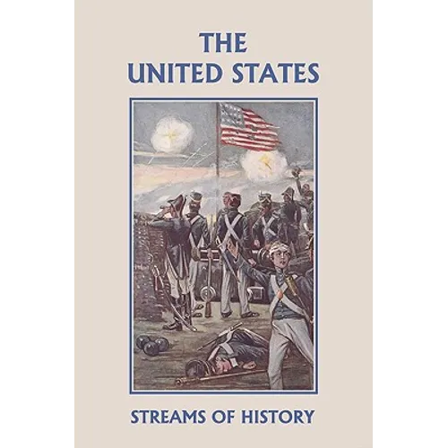 Streams of History: The United States (Yesterday's Classics) - Paperback