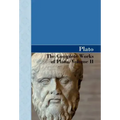 The Complete Works of Plato, Volume II
