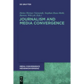 Journalism and Media Convergence