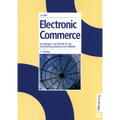 Electronic Commerce: Grundlagen Und Technik Für Die Erschließung Elektronischer Märkte