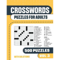 Crosswords Puzzles for Adults: Crossword Book with 500 Puzzles for Adults. Seniors and all Puzzle Book Fans - Vol 3