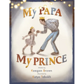 My Papa My Prince