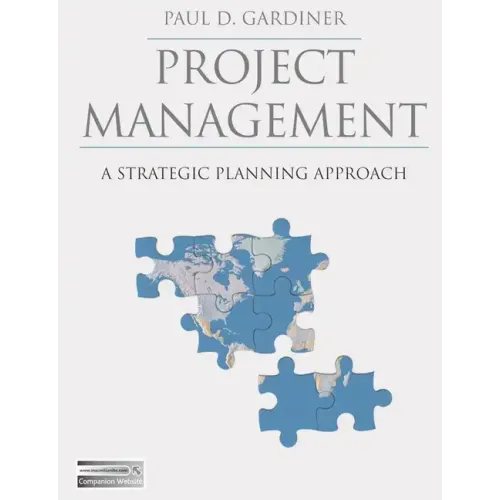 Project Management: A Strategic Planning Approach