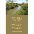 Nature Walks Along the Wabash Valley