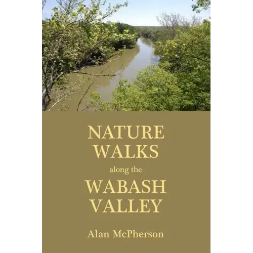Nature Walks Along the Wabash Valley