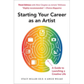 Starting Your Career as an Artist: A Guide to Launching a Creative Life