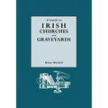 Guide to Irish Churches and Graveyards