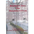 Brooklyn's Own: The Notorius A-Team