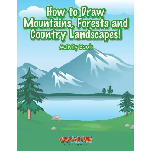 How to Draw Mountains, Forests and Country Landscapes! Activity Book