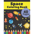 Space Coloring Book: Fantastic Outer Space Coloring with Astronauts, Space Ships, Aliens (Children's Coloring Books)