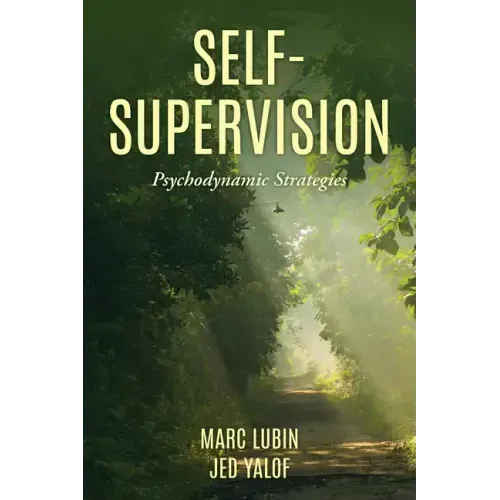 Self-Supervision: Psychodynamic Strategies