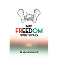May Freedom Sway Swing