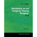 Edward Elgar - Variations on an Original Theme 'Enigma' Op.36 - A Full Score