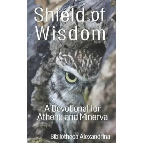 Shield of Wisdom: A Devotional for Athena and Minerva