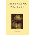 Displacing Natives: The Rhetorical Production of Hawai'i