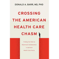 Crossing the American Health Care Chasm: Finding the Path to Bipartisan Collaboration in National Health Care Policy