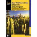 Best Wildflower Hikes Western Washington: Year-Round Opportunities Including Mount Rainier and Olympic National Parks and the North Cascades