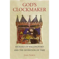 God's Clockmaker: Richard of Wallingford and the Invention of Time